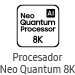 Procesador Neo Quantum 8K